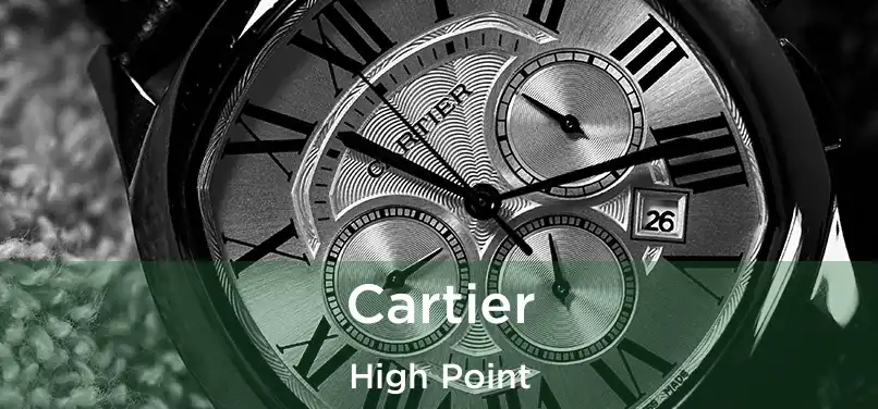 Cartier High Point