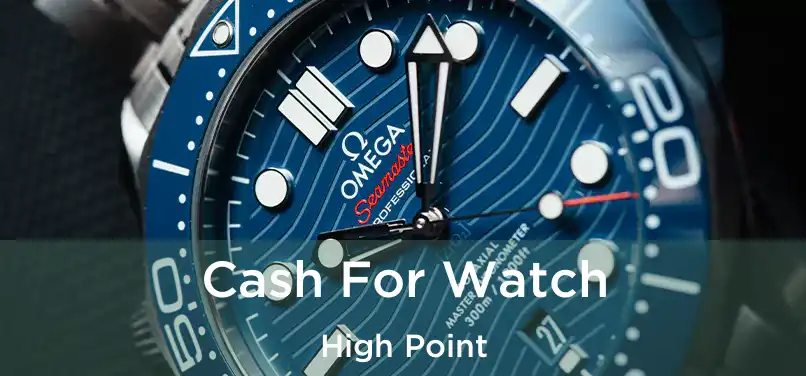 Cash For Watch High Point