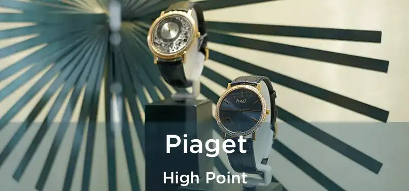 Piaget High Point