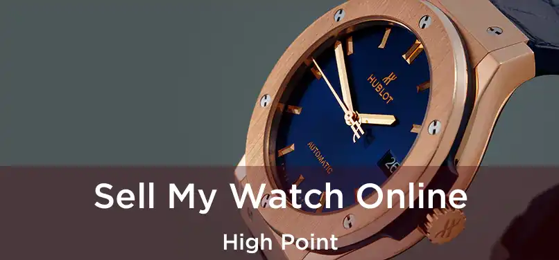 Sell My Watch Online High Point