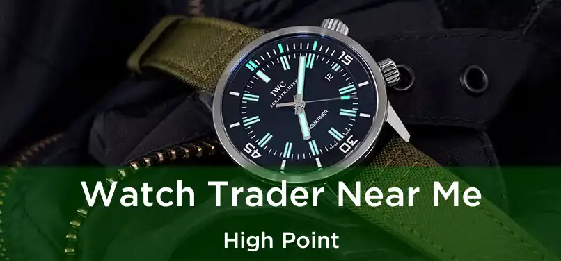 Watch Trader Near Me High Point